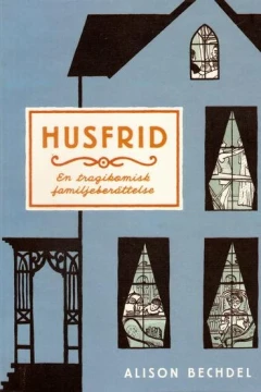 Husfrid – En tragikomisk familjeberättelse