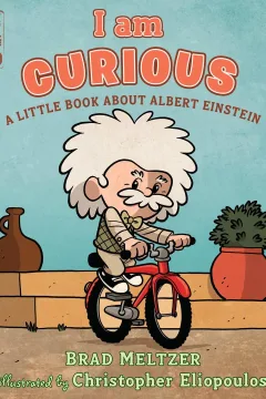 I Am Curious: A Little Book about Albert Einstein