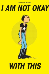 I Am Not Okay with This