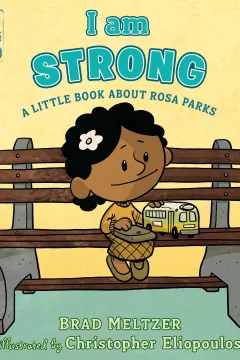 I am Strong: A Little Book About Rosa Parks