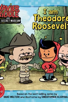 I Am Theodore Roosevelt