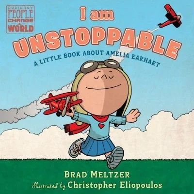 I am Unstoppable: A Little Book About Amelia Earhart (2019) - Series 