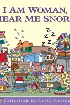 I Am Woman, Hear Me Snore: A Cathy Collection