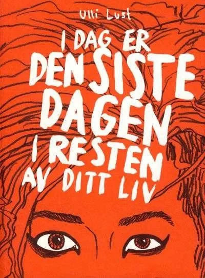 I dag er den siste dagen i resten av ditt liv (2011) - Series 