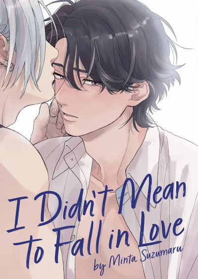 I Didn’t Mean to Fall in Love (2023) - Series 