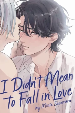 I Didn’t Mean to Fall in Love