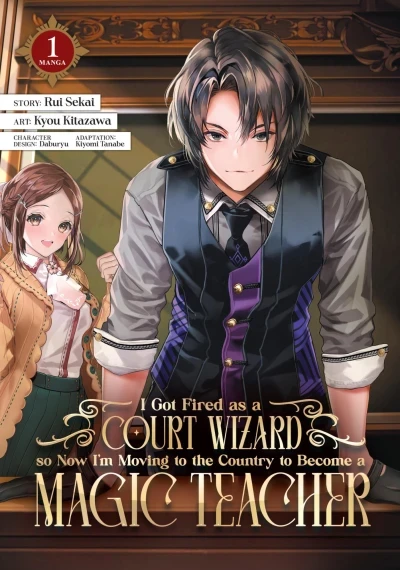 I Got Fired as a Court Wizard so Now I'm Moving to the Country to Become a Magic Teacher (2022) - Series 