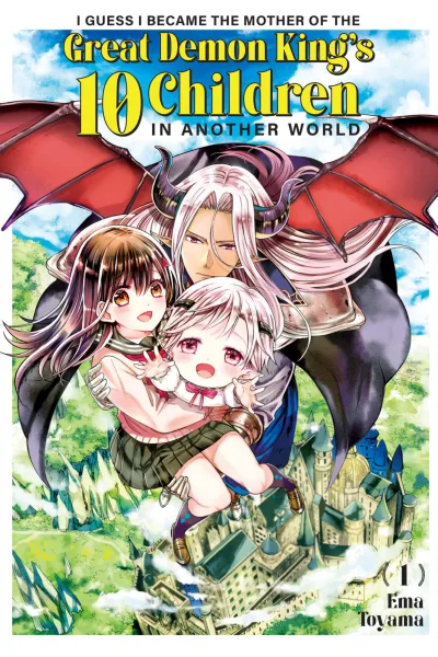 I Guess I Became the Mother of the Great Demon King's 10 Children in Another World (2020) - Series 