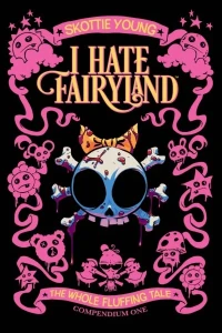 I Hate Fairyland Compendium One: The Whole Fluffing Tale
