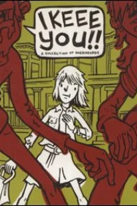 I Keee You!! A Collection of Overheards