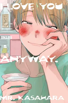 I Love You Anyway, Mr. Kasahara
