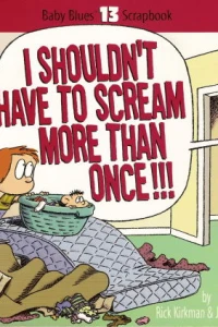 I Shouldn't Have to Scream More Than Once!