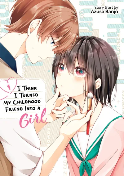 I Think I Turned My Childhood Friend Into a Girl (Trade Paperback, 2022) - Series 