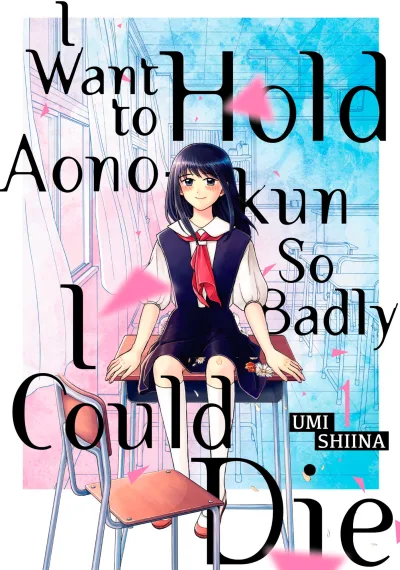I Want To Hold Aono-kun So Badly I Could Die (2017) - Series 