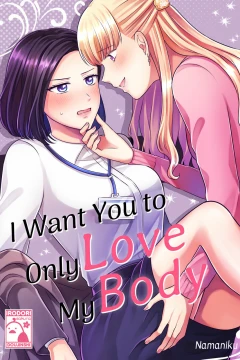 I Want You to Only Love My Body