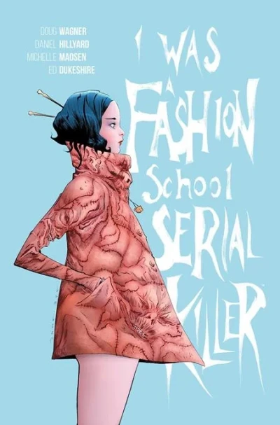 I Was A Fashion School Serial Killer (Trade Paperback, 2025) - Series 