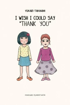 I Wish I Could Say "Thank You"