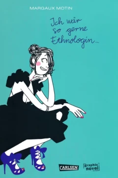 Ich wär so gerne Ethnologin