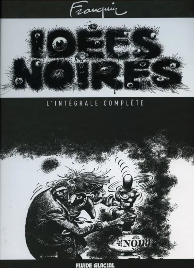 Idées Noires - L'intégrale complète (2020) - Series 