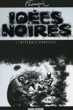 Idées Noires - L'intégrale complète