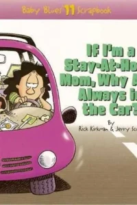 If I'm a Stay-At-Home Mom, Why Am I Always in the Car?