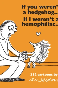 If You Weren't A Hedgehog ... If I Weren't A Hemophiliac...