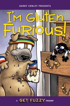 I'm Gluten Furious: A Get Fuzzy Treasury