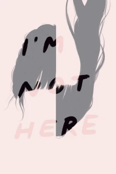 I'm Not Here