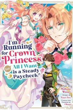 I'm Running for Crown Princess, But All I Want is a Steady Paycheck!