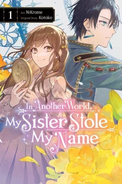 In Another World, My Sister Stole My Name