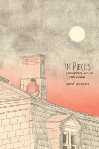 In Pieces: Someplace Which I Call Home
