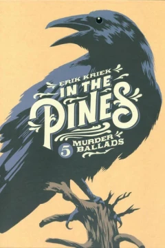 In the Pines - 5 Murder Ballads