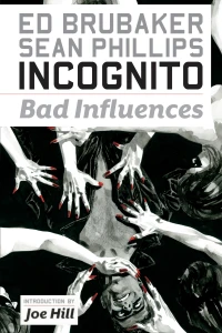 Incognito: Bad Influences
