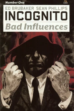 Incognito: Bad Influences