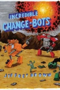 Incredible Change-Bots
