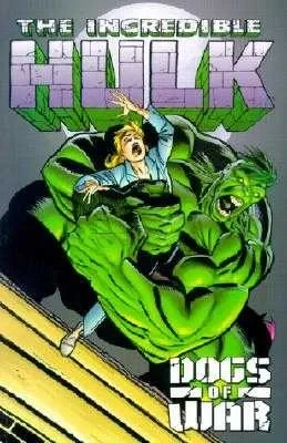 Incredible Hulk: Dogs of War (Trade Paperback, 2001) - Series 