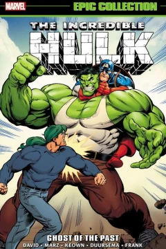 Incredible Hulk Epic Collection: Ghosts of the Past