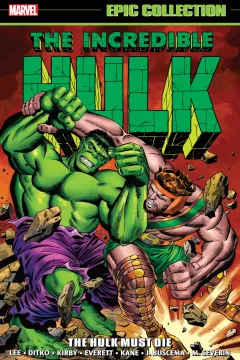 Incredible Hulk Epic Collection: The Hulk Must Die