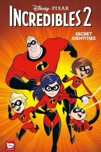 Incredibles 2: Secret Identities