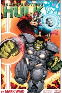 Indestructible Hulk by Mark Waid: The Complete Collection