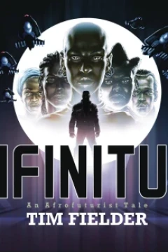 Infinitum: An Afrofuturist Tale