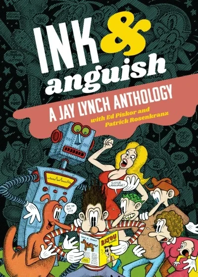 Ink & Anguish: A Jay Lynch Anthology (Trade Paperback, 2019) - Series 