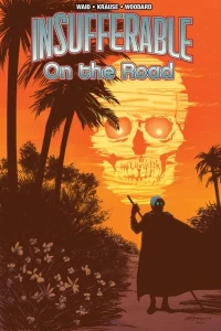 Insufferable: On the Road