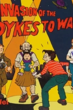 Invasion of the Dykes to Watch Out For