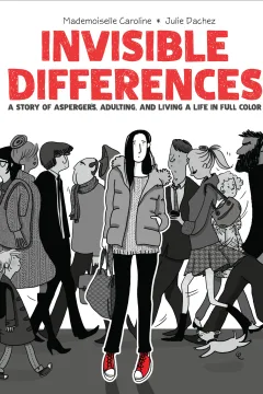 Invisible Differences: A Story of Asperger's, Adulting, and Living A Life In Full Color