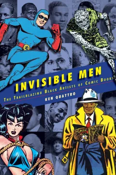 Invisible Men: The Trailblazing Black Artists of Comic Books