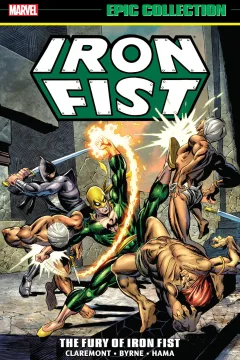 Iron Fist Epic Collection: The Fury of Iron Fist