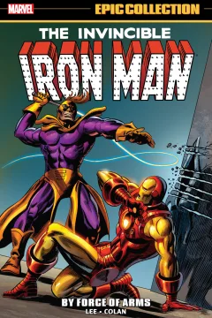 Iron Man Epic Collection: By Force of Arms