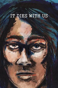 It Dies With Us