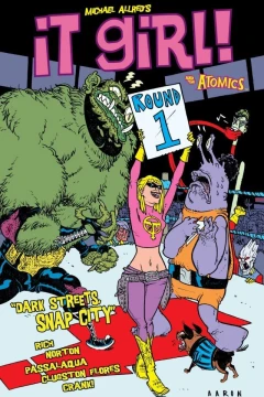 It Girl & Atomics: Round One - Dark Streets Snap City